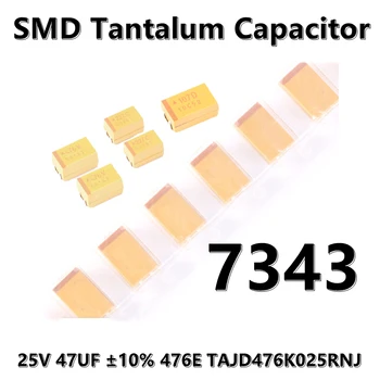 2gab) Oriģināls 7343 (D Tips) 25V 47UF ±10% 476E TAJD476K025RNJ SMD tantala kondensators