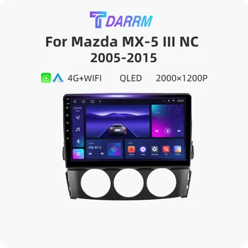 Android 13 Automašīnas Radio Stereo Mazda MX-5 MX5 III 3 NC Miata 2005. - 2015. Gadam Multivides 2 Din Navigācija GPS Carplay 4G Galvas Vienības